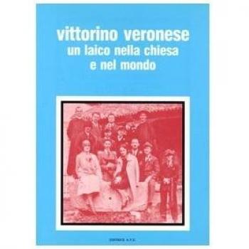 Vittorino Veronese dal dopoguerra al Concilio: un laico nella Chiesa e nel mondo