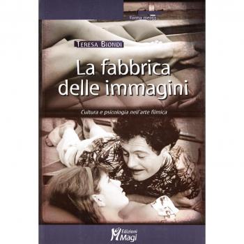 La fabbrica delle immagini. Cultura e psicologia nell'arte filmica