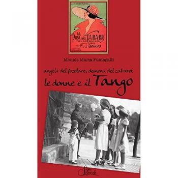 Angeli del focolare, demoni del cabaret. Le donne e il tango