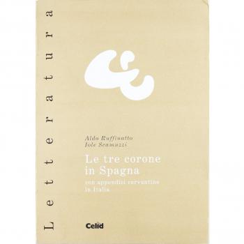Le tre corone in Spagna. Con appendici cervantine in Italia