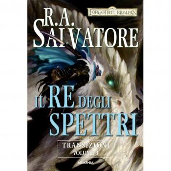 Il re degli spettri. Transizioni. Forgotten Realms: 3