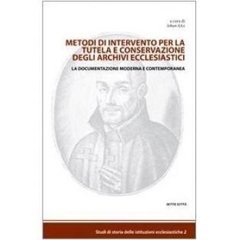 Metodi di intervento per la tutela e conservazione degli archivi ...