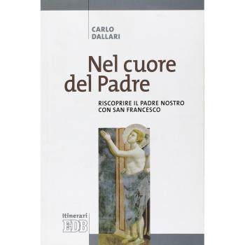 Nel cuore del Padre. Riscoprire il Padre Nostro con san Francesco