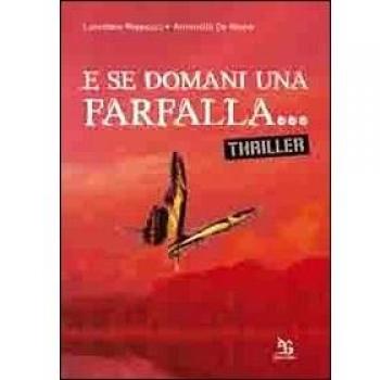 E se domani una farfalla...