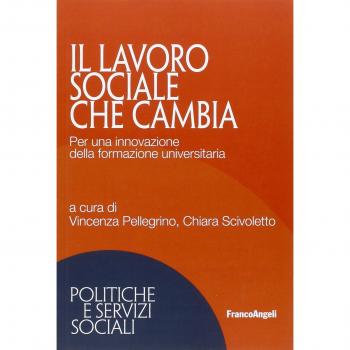 Il lavoro sociale che cambia. Per una innovazione della formazione universitaria
