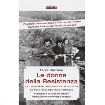 Le donne della resistenza. La trasmissione della memoria nel racconto dei figli e delle figlie delle partigiane