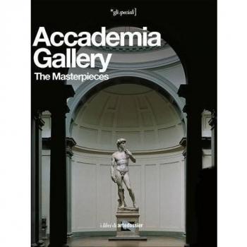 Accademia Gallery. The Masterpieces. Ediz. illustrata