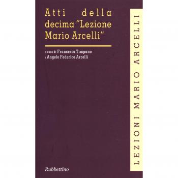 Atti della decima «Lezione Mario Arcelli» (Piacenza, 6 marzo 2014)