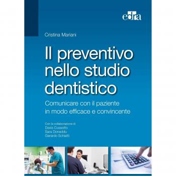 Il preventivo nello studio dentistico. Comunicare con il paziente in modo efficace e convincente