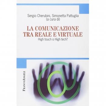 La comunicazione tra reale e virtuale. High touch o high tech?