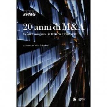Venti anni di M&A. Fusioni e acquisizioni in Italia dal 1988 al 2010