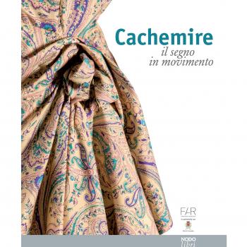 Cachemire. Il segno in movimento. Catalogo della mostra (Como-Cernobbio, 18 giugno-18 settembre 2016). Ediz. italiana e inglese