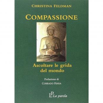 Compassione. Ascoltare le grida del mondo
