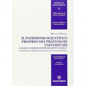 Il patrimonio scientifico proprio dei professori universitari. Valore o corredo di servizio rottamabile?