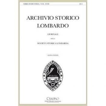 Archivio storico lombardo. Giornale della Società storica lombarda (2013) (Vol. 18)