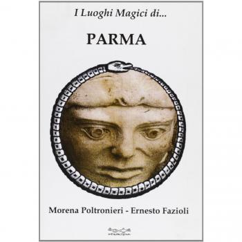 I luoghi magici di Parma