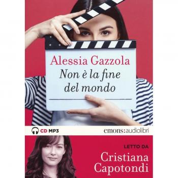 Non è la fine del mondo letto da Cristiana Capotondi. Audiolibro