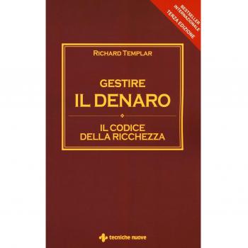 Gestire il denaro. Il codice della ricchezza