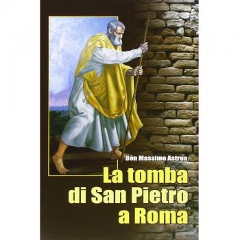 La tomba di san Pietro a Roma. Archeologia, storia, ecumenismo. Con DVD