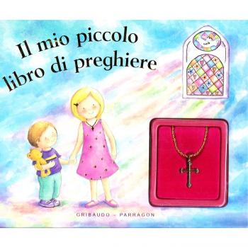 Il mio piccolo libro di preghiere. Con gadget