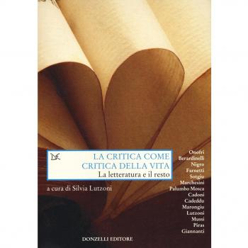 La critica come critica della vita. La letteratura e il resto