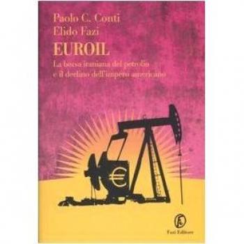 Euroil. La borsa iraniana del petrolio e il declino dell'impero americano