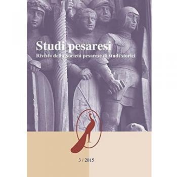 Studi pesaresi. Rivista della Società pesarese di studi storici (2015) (Vol. 3)