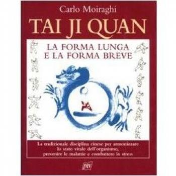 Tai Ji Quan. La forma lunga e la forma breve