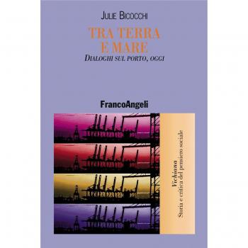 Tra terra e mare. Dialoghi sul porto, oggi