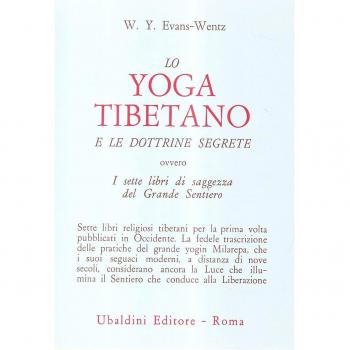 Lo yoga tibetano e le dottrine segrete. I sette libri di saggezza del grande sentiero
