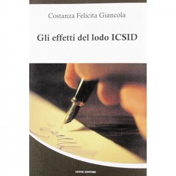 Gli effetti del lodo ICSID. La convenzione di Washington del 1965. Disciplina per le controversie in materia di investimenti internazionali
