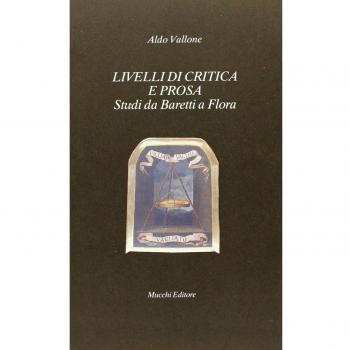 Livelli di critica e prosa. Studi da Baretti a Flora
