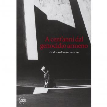 A cent'anni dal genocidio armeno. La storia di una rinascita