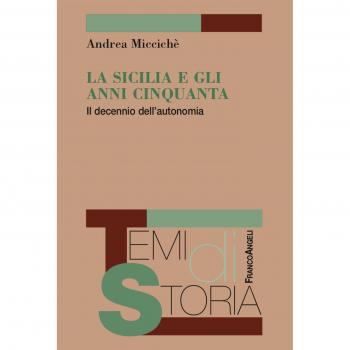 La Sicilia e gli anni Cinquanta. Il decennio dell'autonomia