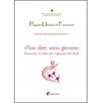 Puf «Non dire: sono giovane». Itinerario di fede per i giovani del RnS