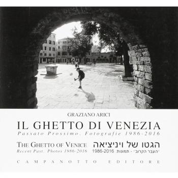 GHETTO DI VENEZIA. PASSATO PROSSIMO. FOTOGRAFIE 1989-2016-THE GHETTO O ARICI GRA