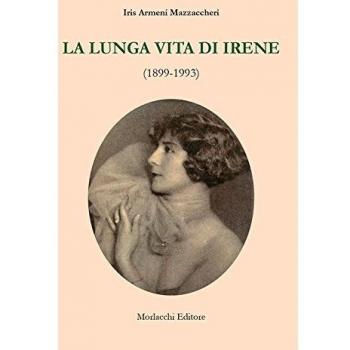 La lunga vita di Irene (1899-1993)