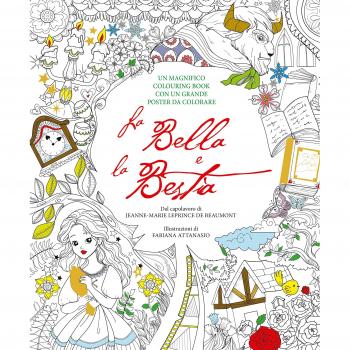 La Bella e la Bestia. Colouring book. Con poster. Con Poster