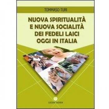 Nuova spiritualità e nuova socialità dei fedeli laici oggi in Italia