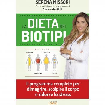La dieta dei biotipi. Il programma completo per dimagrire, scolpire il corpo e ridurre lo stress