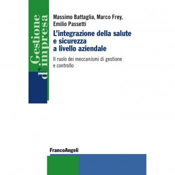 L'integrazione della salute e sicurezza a livello aziendale. Il ruolo dei meccanismi di gestione e controllo