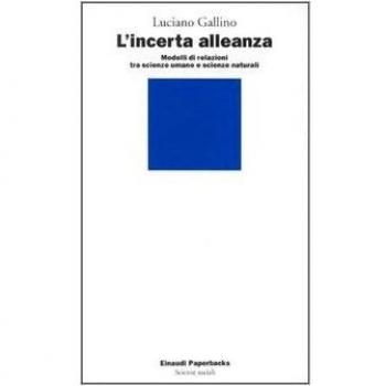 L'incerta alleanza. Modelli di relazioni tra scienze umane e scienze naturali