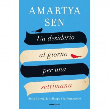 Un desiderio al giorno per una settimana. Sulla libertà, lo sviluppo e la formazione