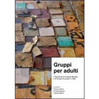 Gruppi per adulti. I dipartimenti di salute mentale e la terapia di gruppo in Italia