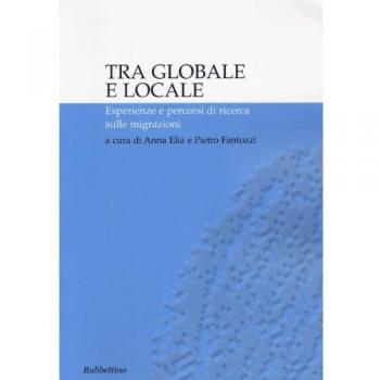 Tra globale e locale. Esperienze e percorsi di ricerca sulle migrazioni