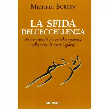 La sfida dell’eccellenza: Arti marziali e tecniche sportive nella vita di tutti i giorni
