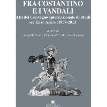 Fra Costantino e i vandali. Atti del Convegno internazionale di studi per Enzo Aiello (1957-2013)