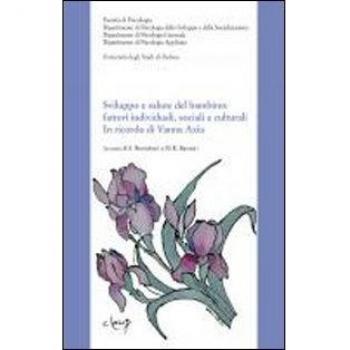 Sviluppo e salute del bambino. Fattori individuali, sociali e culturali. In ricordo di Vanna Axia