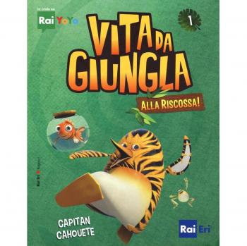 Capitan Cahouete. Vita da giungla. Alla riscossa! Ediz. illustrata (Vol. 1)