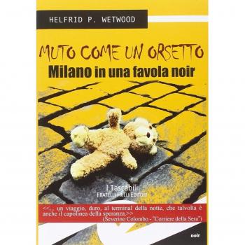 Muto come un orsetto. Milano in una favola noir